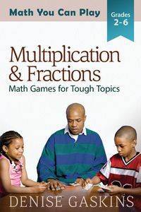 Multiplication & Fractions - Denise Gaskins