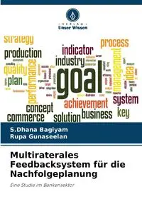 Multiraterales Feedbacksystem für die Nachfolgeplanung - Bagiyam S.Dhana