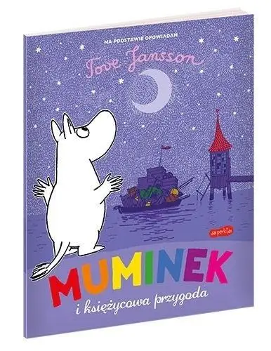 Muminek i księżycowa przygoda - Tove Jansson