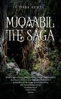 Muqaabil The Saga - Kent Dark