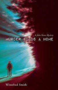 Murder Finds a Home - Smith Winnfred