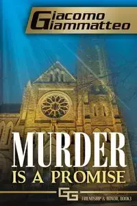 Murder Is a Promise - Giammatteo Giacomo