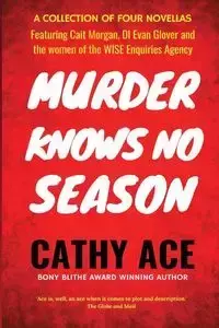 Murder Knows No Season - Cathy Ace