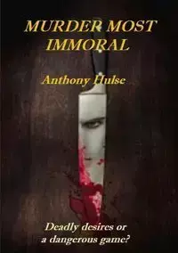 Murder Most Immoral - Anthony Hulse