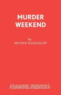 Murder Weekend - Manktelow Bettine