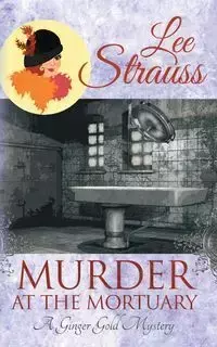 Murder at the Mortuary - Lee Strauss