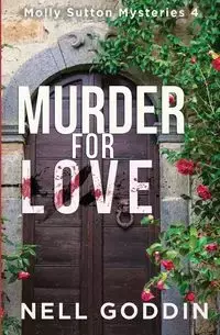 Murder for Love - Nell Goddin