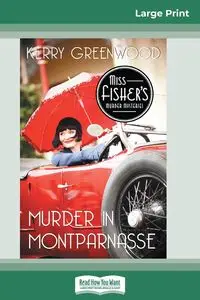 Murder in Montparnasse - Kerry Greenwood