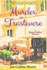 Murder in Trastevere - Jen Moore Collins