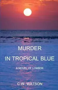 Murder in Tropical Blue - Watson C.W. (Bill)