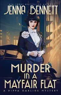 Murder in a Mayfair Flat - Bennett Jenna