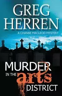 Murder in the Arts District - Greg Herren