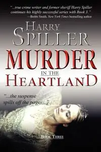 Murder in the Heartland - Harry Spiller