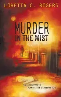 Murder in the Mist - Loretta C. Rogers