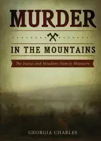 Murder in the Mountains - Charles Georgia