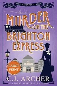 Murder on the Brighton Express - Archer C.J.