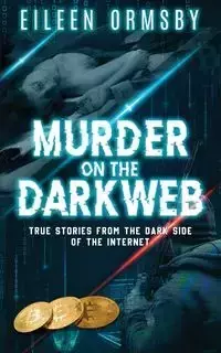 Murder on the Dark Web - Eileen Ormsby