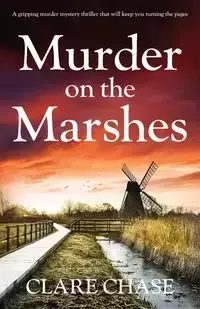 Murder on the Marshes - Chase Clare