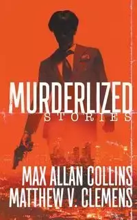 Murderlized - Max Allan Collins