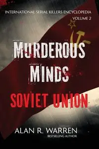 Murderous Minds Soviet Union - Warren Alan R.