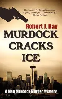 Murdock Cracks Ice - Ray Robert J.