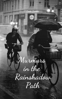 Murmurs in the Rainshadow Path - Linda Leevike