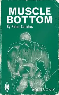 Muscle Bottom - Peter Schutes