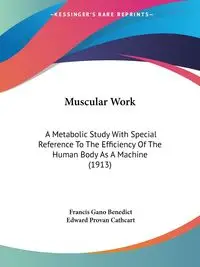 Muscular Work - Benedict Francis Gano