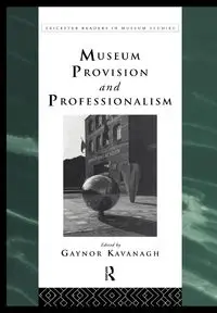 Museum Provision and Professionalism - Kavanagh Gaynor