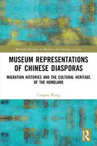 Museum Representations of Chinese Diasporas - Wang Cangbai