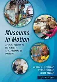 Museums in Motion - Alexander Edward P.