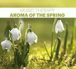 Music Therapy. Aroma Of The Spring CD - praca zbiorowa