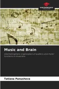 Music and Brain - Tatiana Panusheva