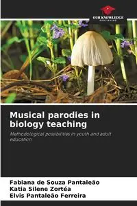 Musical parodies in biology teaching - de Souza Pantaleão Fabiana