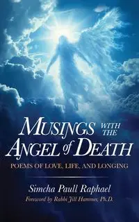 Musings With The Angel Of Death - Raphael Simcha Paull