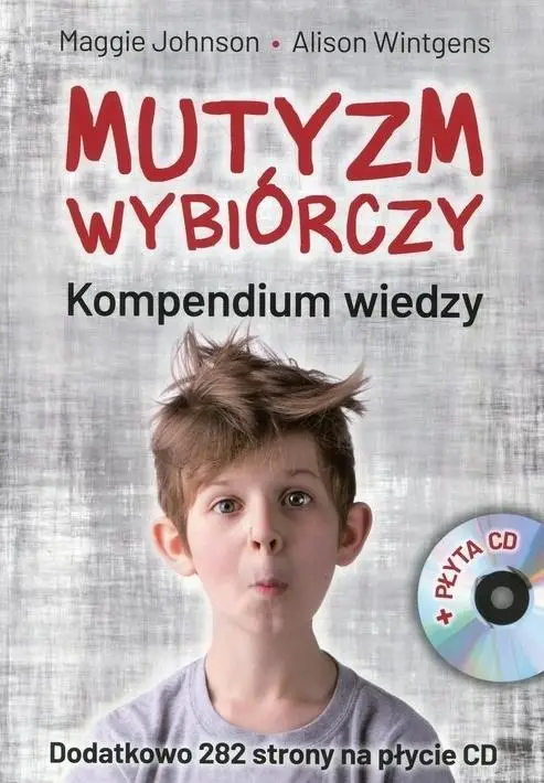 Mutyzm wybiórczy. Kompendium wiedzy + CD - Maggie Johnson, Alison Wintgens