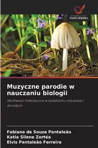 Muzyczne parodie w nauczaniu biologii - de Souza Pantaleão Fabiana