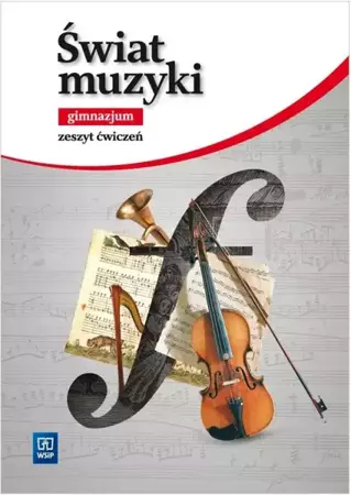 Muzyka GIM Świat muzyki 1-3 ćw. w.2016 WSiP - Wacław Panek