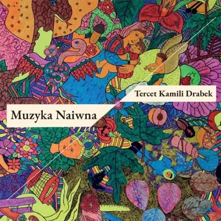 Muzyka Naiwna (CD) - Tercet Kamili Drabek