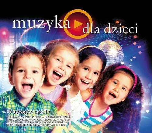 Muzyka dla dzieci CD - praca zbiorowa