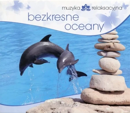 Muzyka relaksacyjna. Bezkresne oceany CD - Lech Kowalski