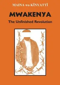 Mwakenya - wa Kinyatt Maina