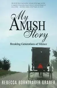 My Amish Story - Rebecca Graber Borntrager