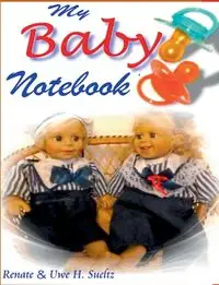 My Baby Notebook - Renate Sültz