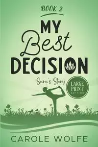 My Best Decision - Carole Wolfe