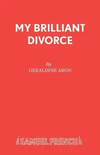 My Brilliant Divorce - Aron Geraldine