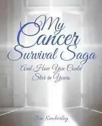 My Cancer Survival Saga - Kimberley Jen