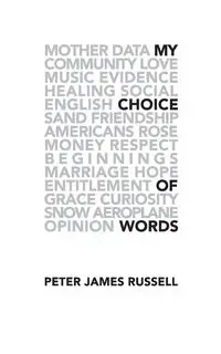 My Choice of Words - Russell Peter James