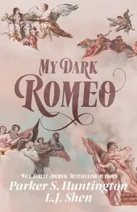 My Dark Romeo - Parker S. Huntington