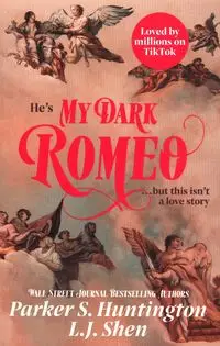 My Dark Romeo - Parker S. Huntington, Shen L.J.